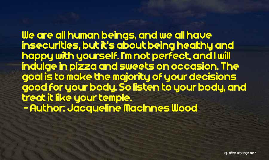 Being Happy With Yourself Quotes By Jacqueline MacInnes Wood