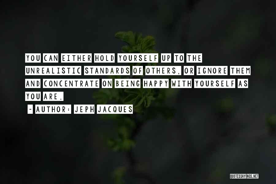 Being Happy With Yourself Quotes By Jeph Jacques