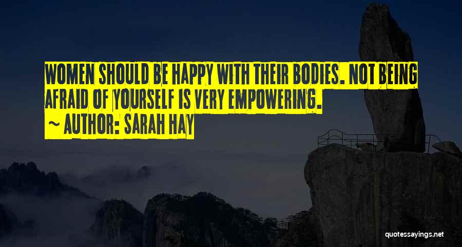 Being Happy With Yourself Quotes By Sarah Hay
