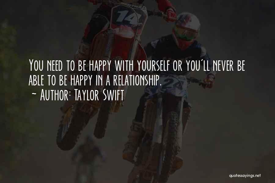 Being Happy With Yourself Quotes By Taylor Swift