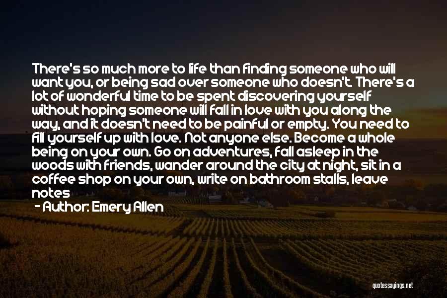 Being Happy Without Love Quotes By Emery Allen