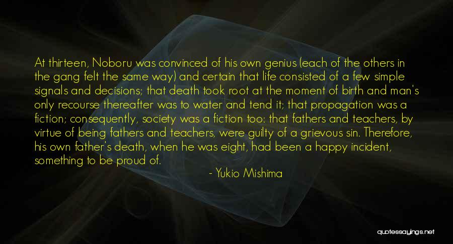 Being Happy Without Someone Quotes By Yukio Mishima