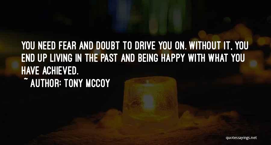 Being Happy Without You Quotes By Tony McCoy