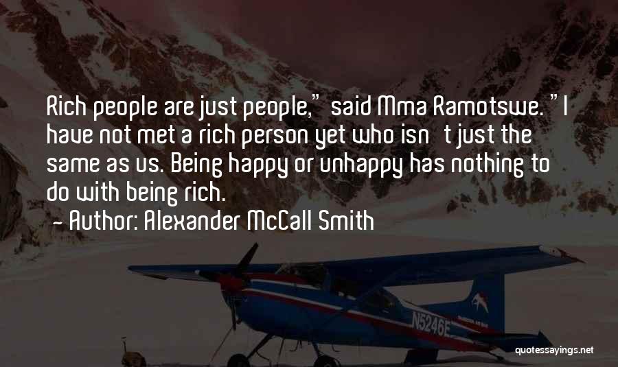 Being Happy You Met Someone Quotes By Alexander McCall Smith