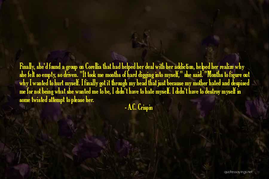 Being Hard To Deal With Quotes By A.C. Crispin