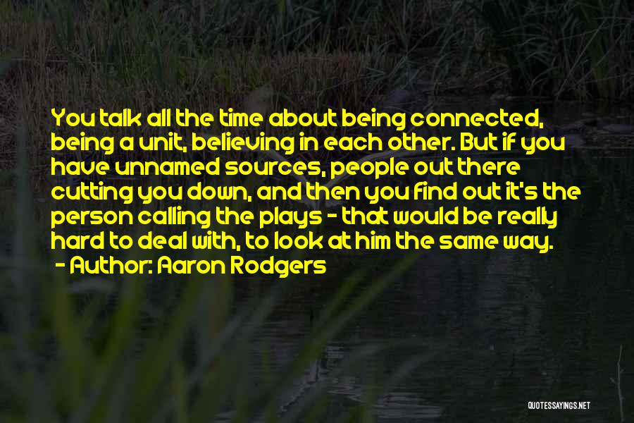 Being Hard To Deal With Quotes By Aaron Rodgers