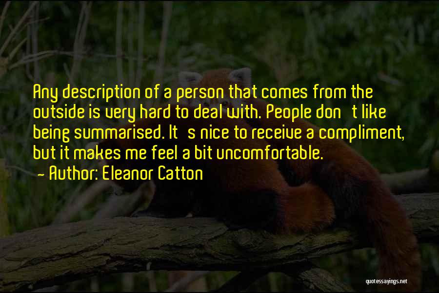 Being Hard To Deal With Quotes By Eleanor Catton