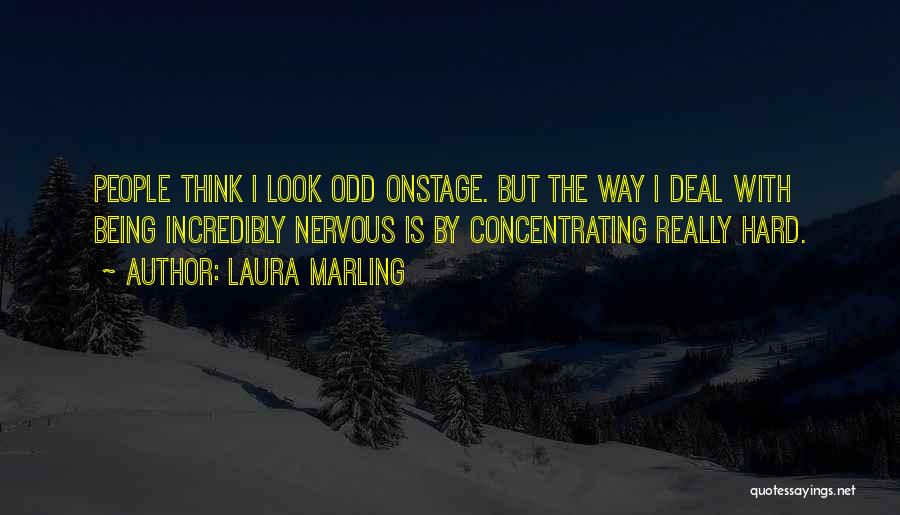 Being Hard To Deal With Quotes By Laura Marling