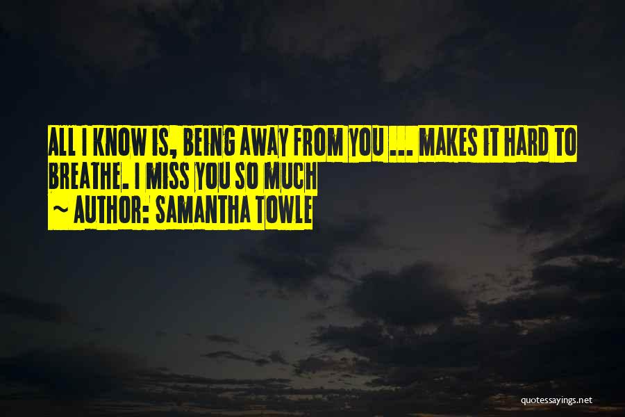 Being Hard To Read Quotes By Samantha Towle