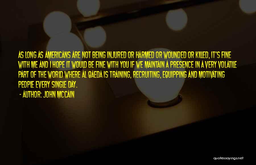 Being Harmed Quotes By John McCain