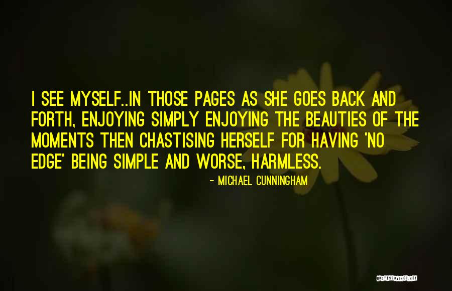 Being Harmless Quotes By Michael Cunningham Being Harmless Quotes By Michael Cunningham