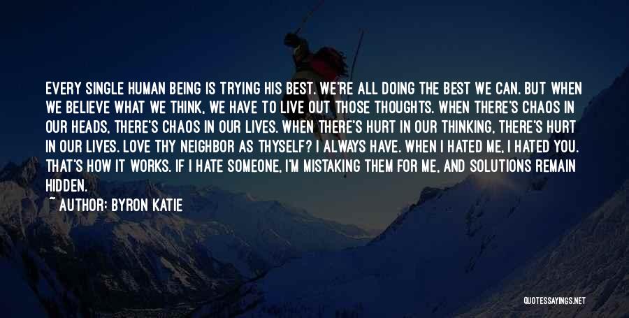 Being Hated Quotes By Byron Katie