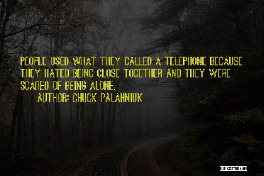 Being Hated Quotes By Chuck Palahniuk