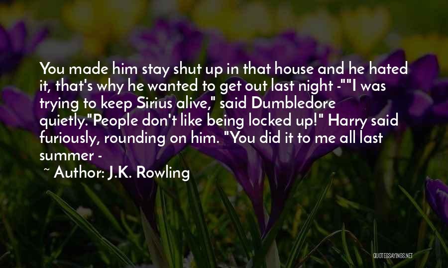 Being Hated Quotes By J.K. Rowling