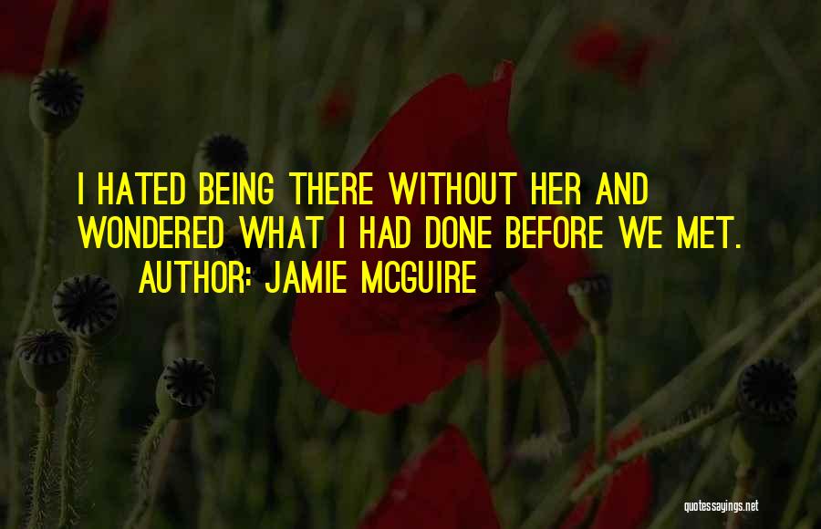 Being Hated Quotes By Jamie McGuire