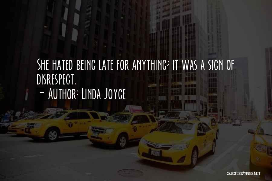 Being Hated Quotes By Linda Joyce