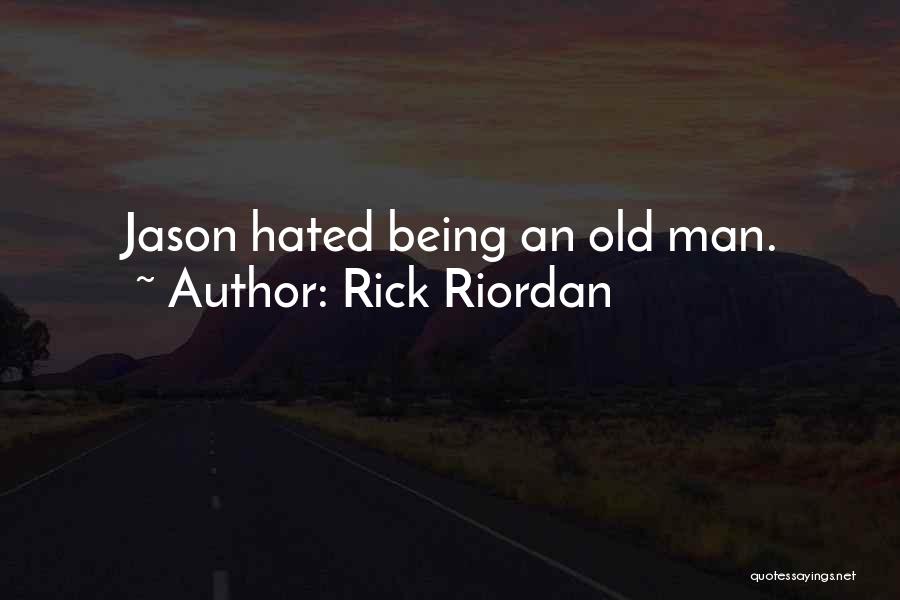 Being Hated Quotes By Rick Riordan