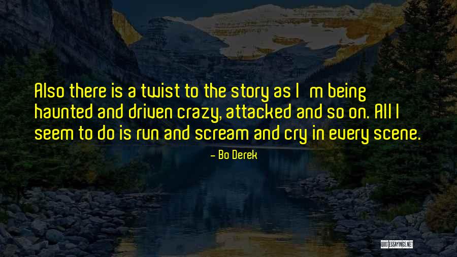 Being Haunted By The Past Quotes By Bo Derek Being Haunted By The Past Quotes By Bo Derek