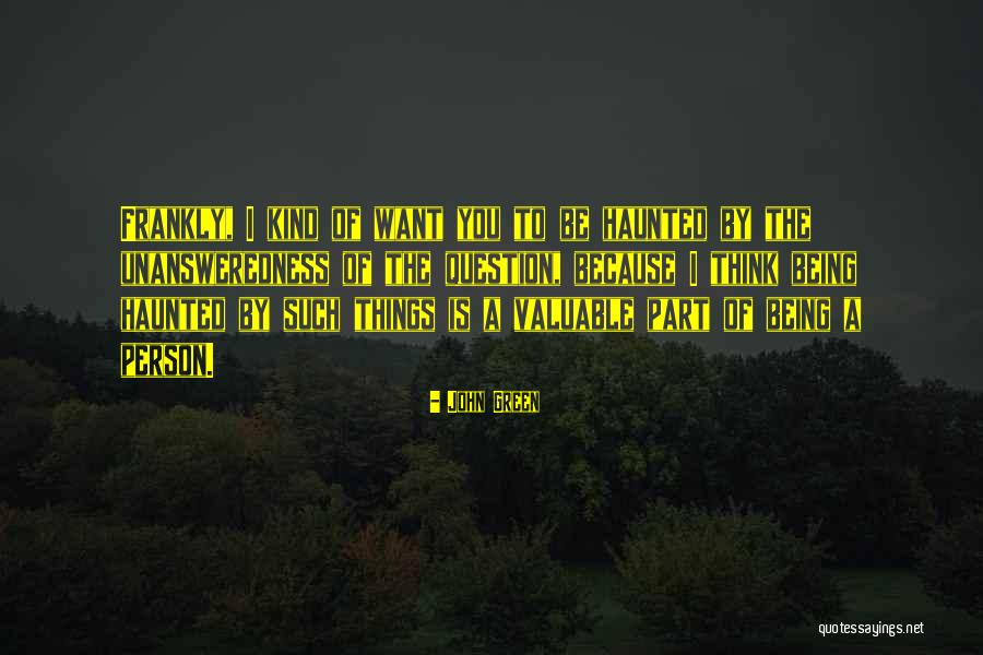 Being Haunted By The Past Quotes By John Green Being Haunted By The Past Quotes By John Green