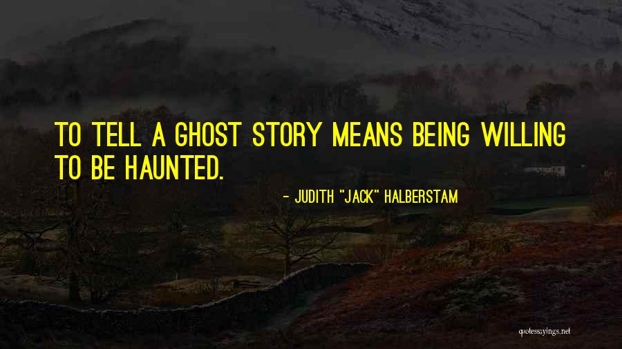 Being Haunted By The Past Quotes By Judith Being Haunted By The Past Quotes By Judith