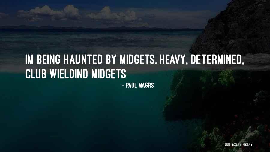 Being Haunted Quotes By Paul Magrs Being Haunted Quotes By Paul Magrs