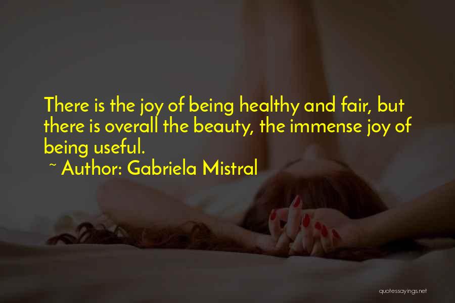 Being Healthy Quotes By Gabriela Mistral