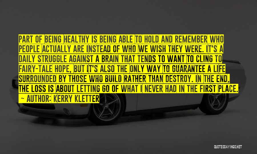 Being Healthy Quotes By Kerry Kletter