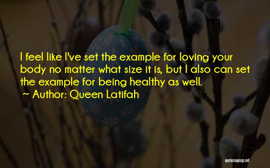 Being Healthy Quotes By Queen Latifah