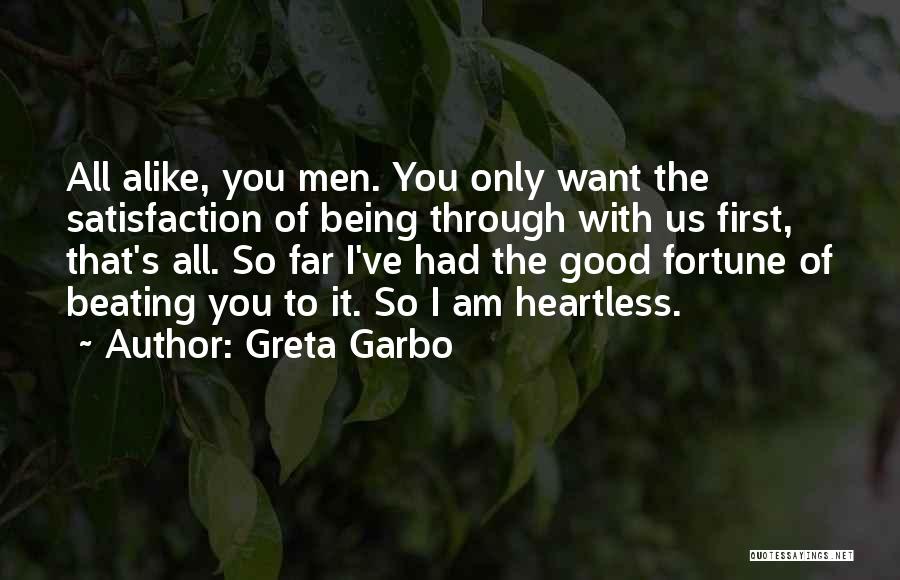 Being Heartless Quotes By Greta Garbo