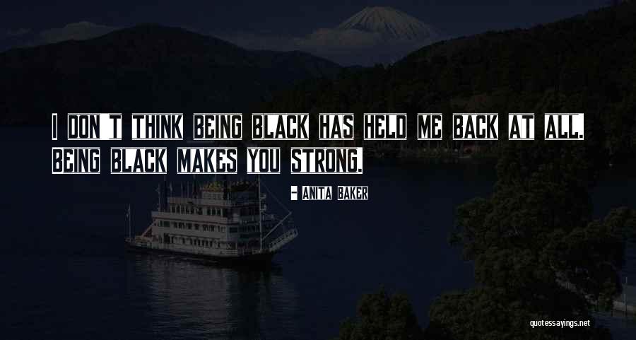 Being Held Back By Someone Quotes By Anita Baker Being Held Back By Someone Quotes By Anita Baker