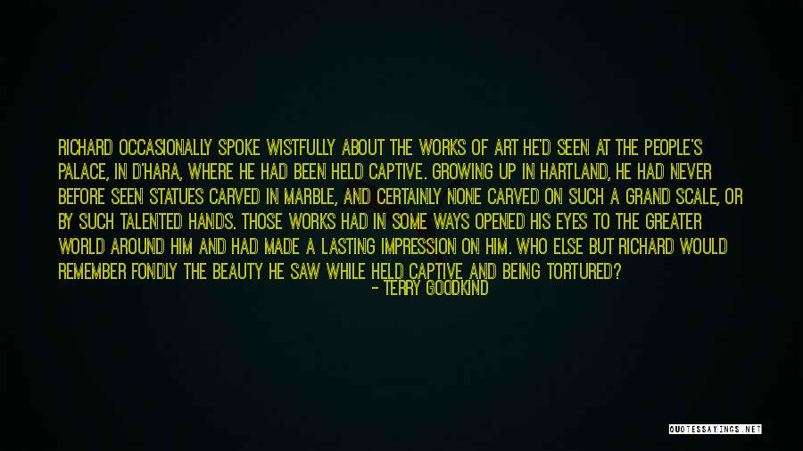 Being Held Captive Quotes By Terry Goodkind