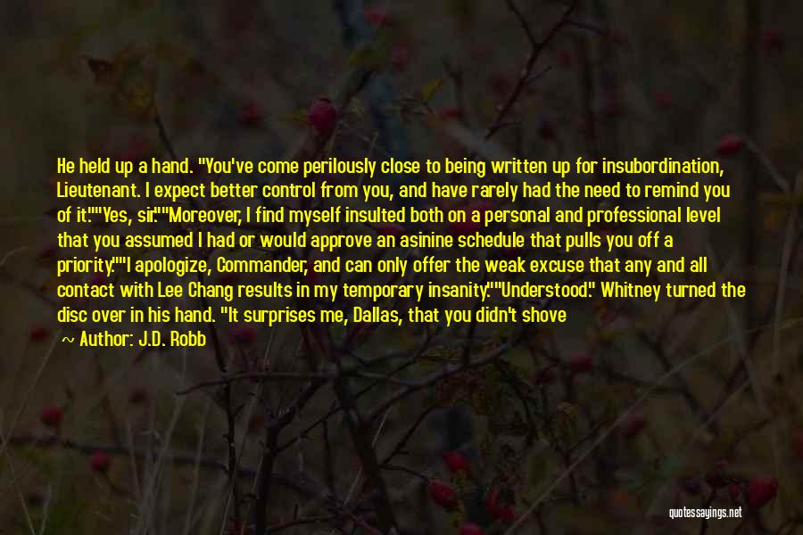 Being Held Down Quotes By J.D. Robb