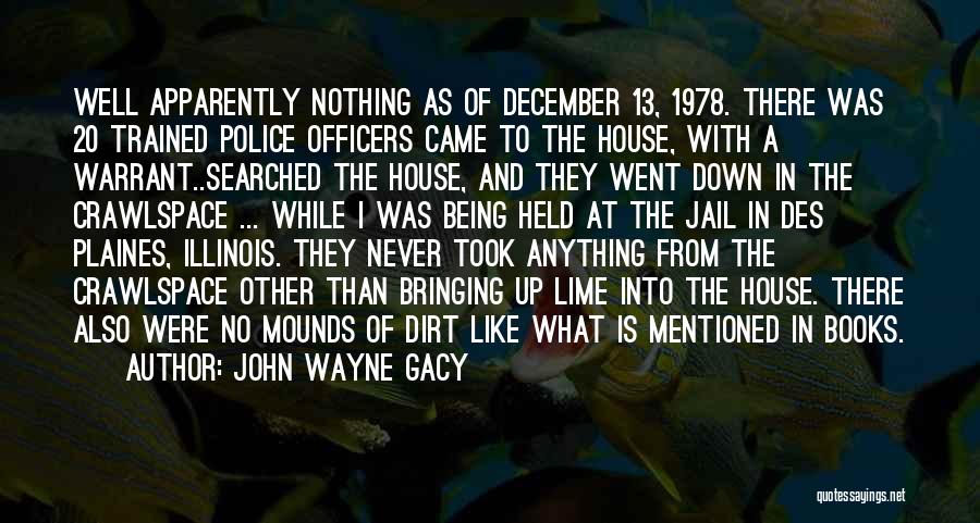 Being Held Down Quotes By John Wayne Gacy