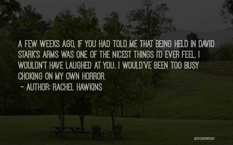 Being Held In His Arms Quotes By Rachel Hawkins