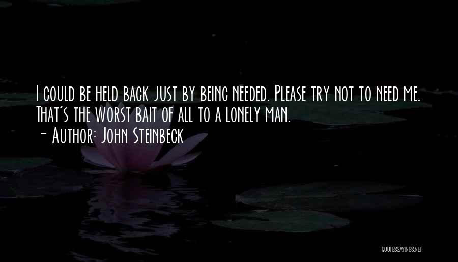 Being Held Quotes By John Steinbeck