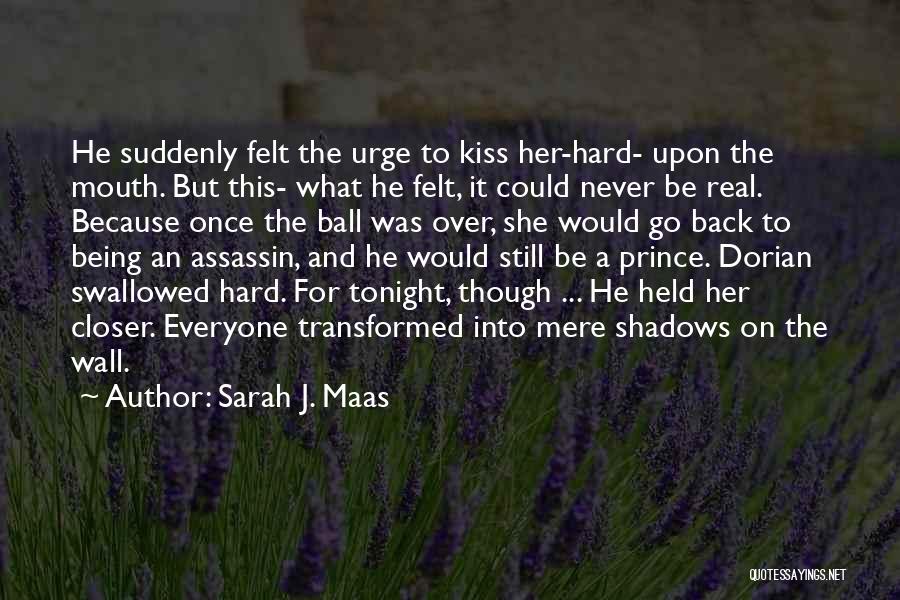 Being Held Quotes By Sarah J. Maas