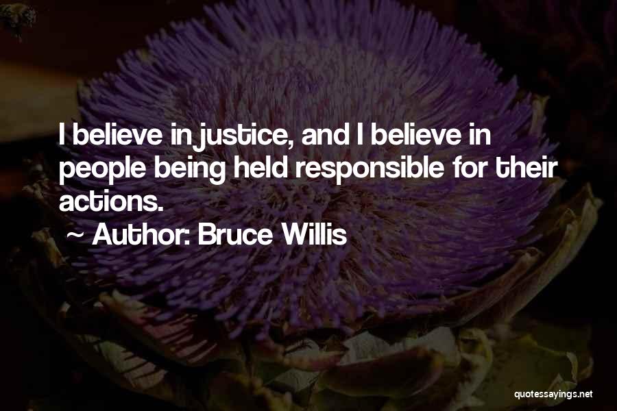 Being Held Responsible Quotes By Bruce Willis