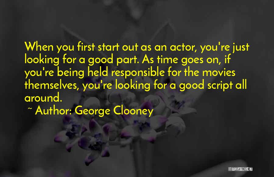 Being Held Responsible Quotes By George Clooney