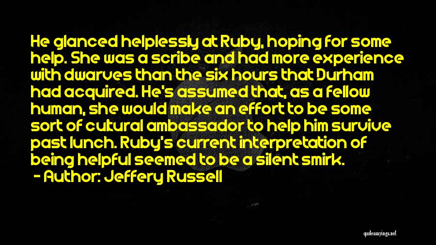 Being Helpful To Others Quotes By Jeffery Russell