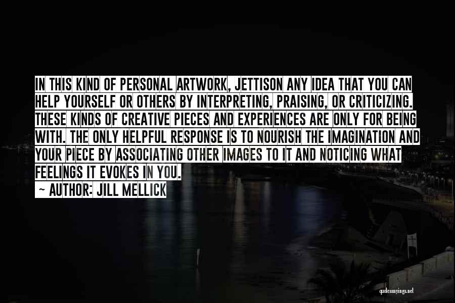 Being Helpful To Others Quotes By Jill Mellick