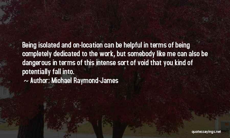 Being Helpful To Others Quotes By Michael Raymond-James