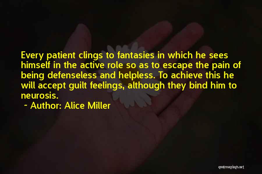 Being Helpless Quotes By Alice Miller