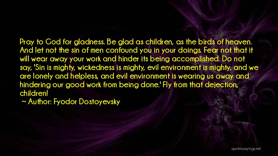 Being Helpless Quotes By Fyodor Dostoyevsky