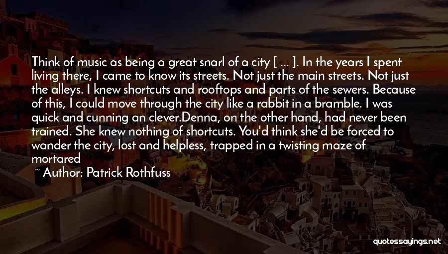 Being Helpless Quotes By Patrick Rothfuss