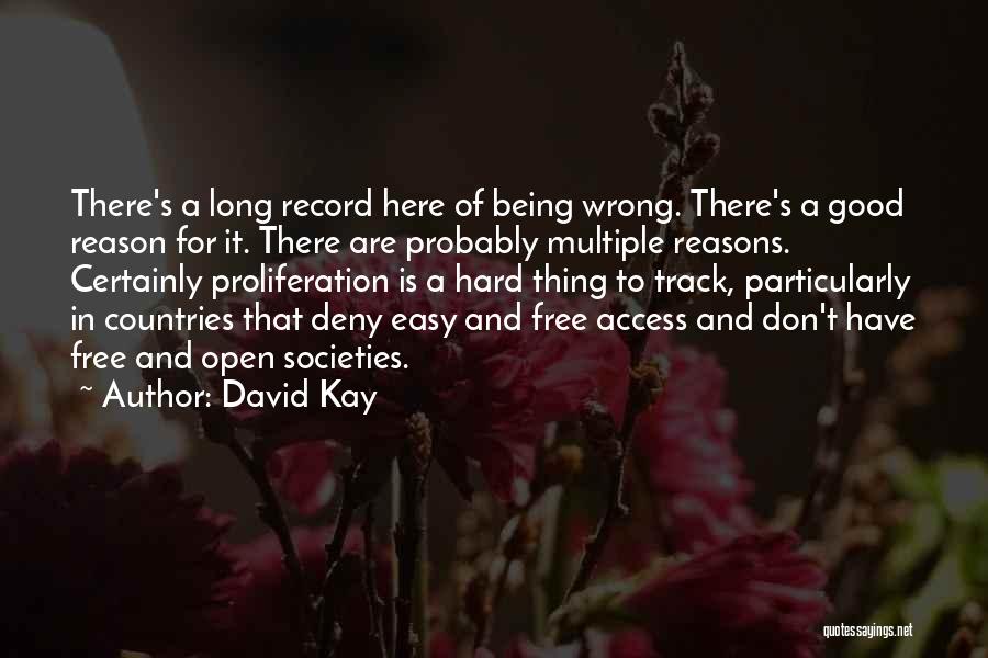 Being Here For A Reason Quotes By David Kay