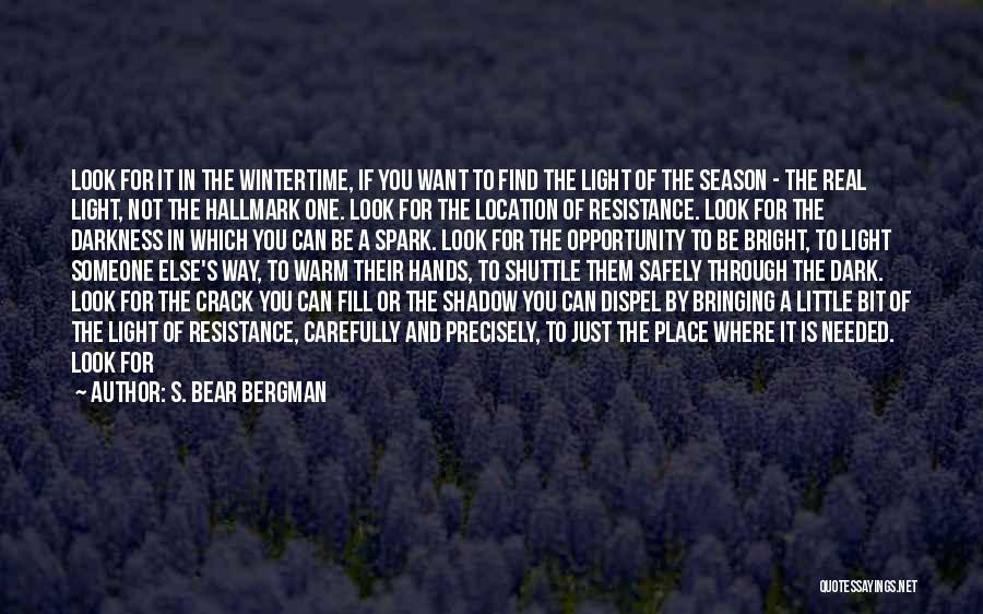 Being Here For Someone Quotes By S. Bear Bergman