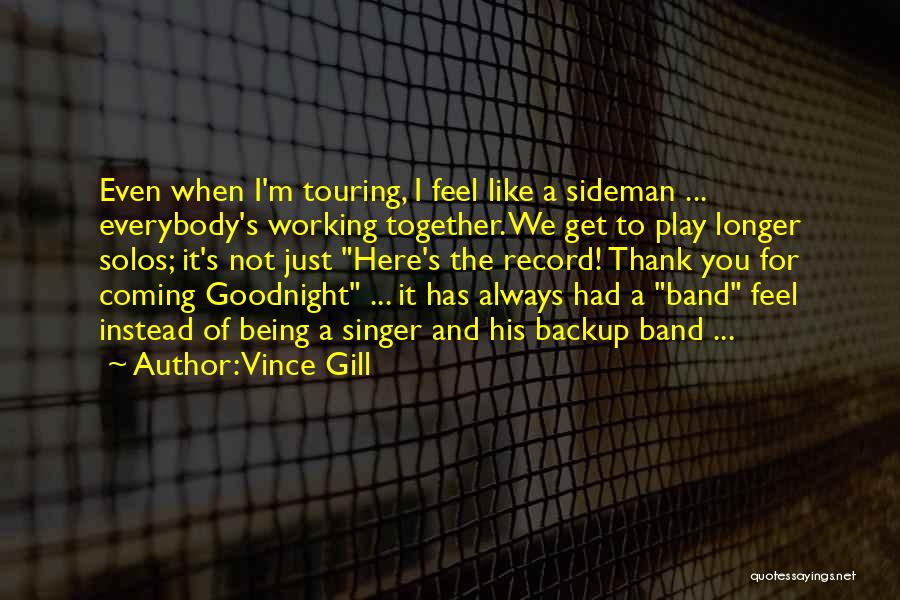 Being Here For You Always Quotes By Vince Gill