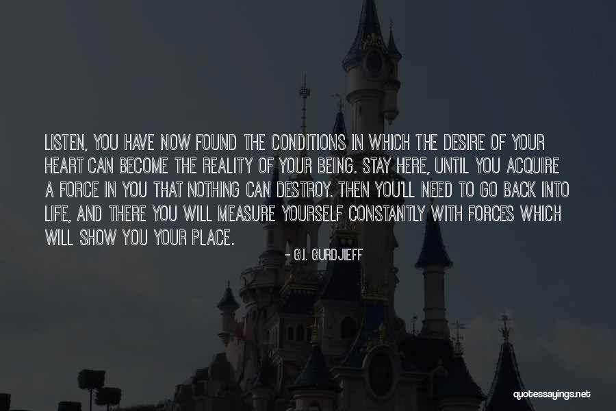 Being Here To Stay Quotes By G.I. Gurdjieff Being Here To Stay Quotes By G.I. Gurdjieff