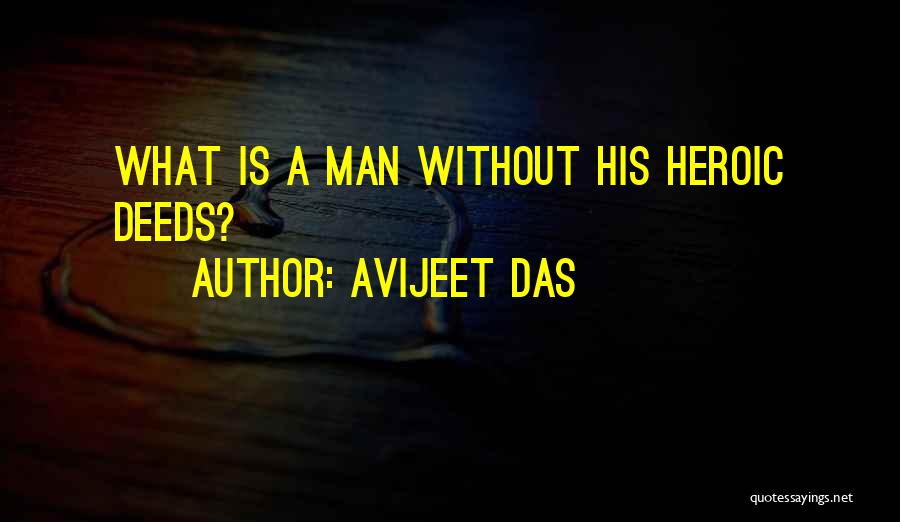 Being Heroic Quotes By Avijeet Das