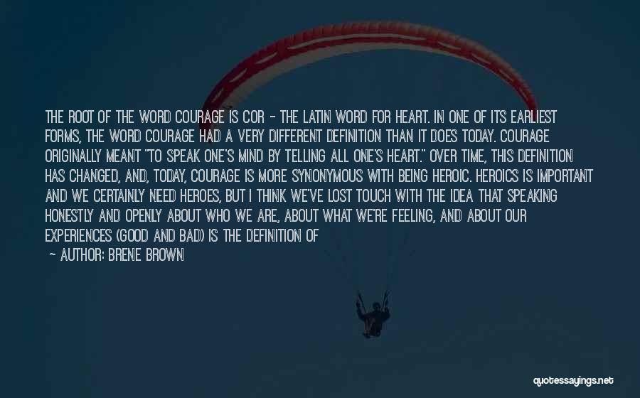 Being Heroic Quotes By Brene Brown